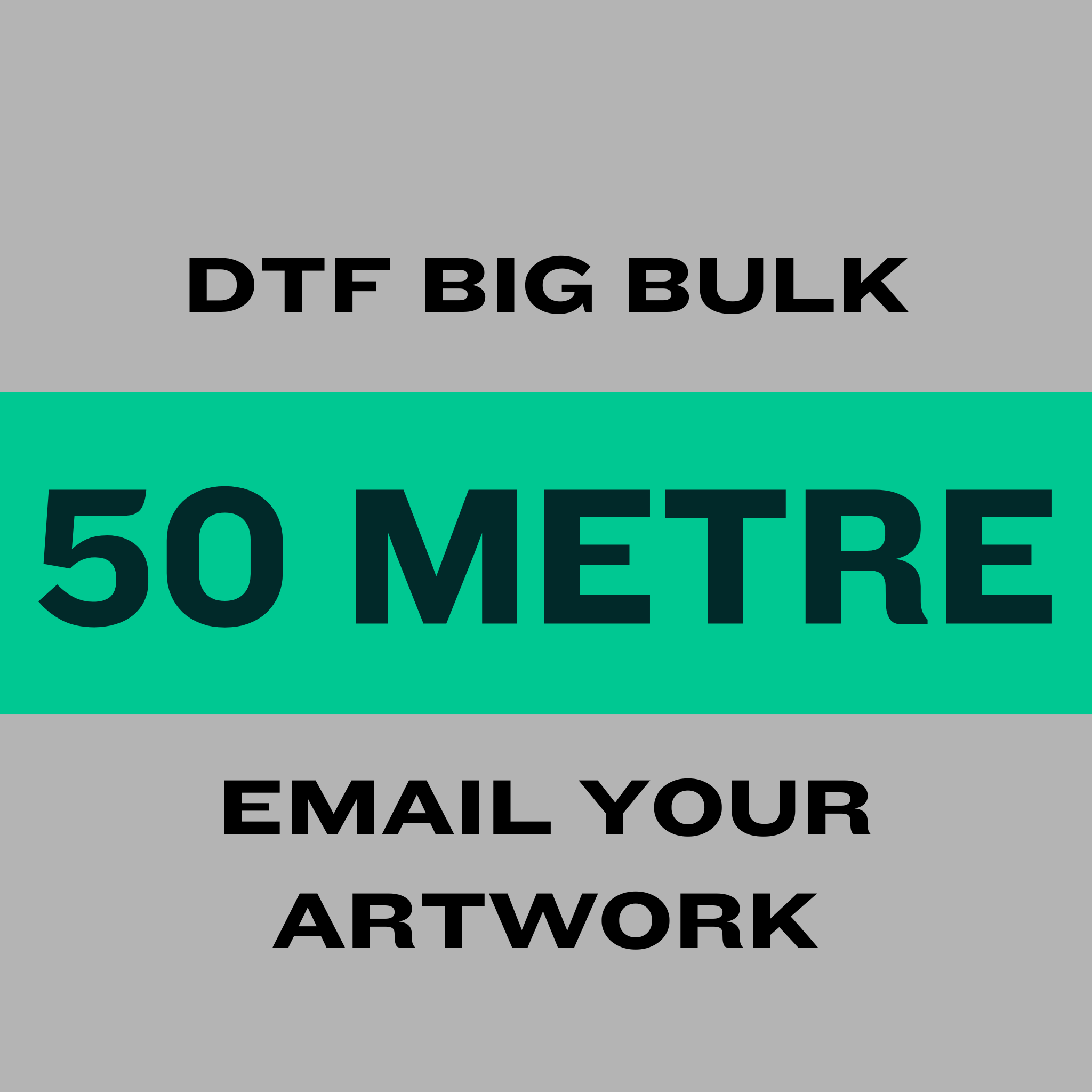 Bulk DTF orders 50 Metres